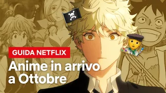 Tutti gli anime IMPERDIBILI di ottobre | Netflix Italia