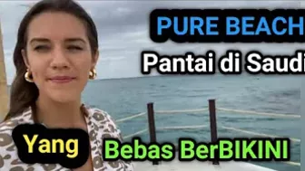 PURE BEACH (pantai bebas berbikini) di Arab Saudi