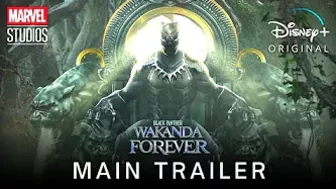 BLACK PANTHER 2: WAKANDA FOREVER (2022) Main Trailer | Marvel Studios & Disney+