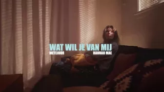 Metejoor & Hannah Mae - Wat Wil Je Van Mij (Officiële Videoclip)