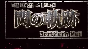 The Legend of Heroes: Trails of Cold Steel - Northern War | OFFICIAL TRAILER 2