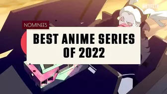 The Best Anime Series of 2022: Nominees