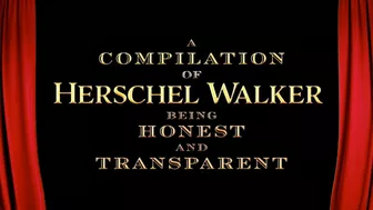 A Compilation Of Herschel Walker Being Honest And Transparent