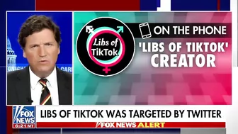 'Libs of TikTok' creator speaks to Tucker on being blacklisted by Twitter