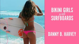 BIKINI GIRLS with SURFBOARDS - Danny B. Harvey