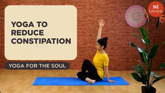 Yoga To Relieve Constipation | Yoga For The Soul