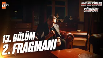 Ben Bu Cihana Sığmazam 13. Bölüm 2. Fragmanı | ''Git arkadaşının intikamını al'' @atvturkiye