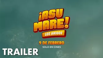 Asu Mare Los amigos | Tráiler Oficial | Tondero