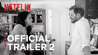 Harry & Meghan | Official Trailer 2 | Netflix