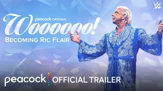 Woooooo! Becoming Ric Flair | Official Trailer | Peacock Original