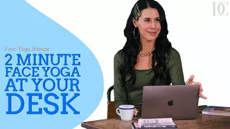 2 Minute Face Yoga At Your Desk - Face Yoga Bitesize