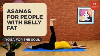 Yoga Asanas To Reduce Belly Fat | Yoga For The Soul