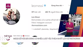 Messi lập kỷ lục bài đăng nhiều lượt thích nhất lịch sử Instagram | VTC Now