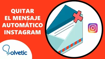 ❌ Cómo Quitar el Mensaje Automatico de Instagram ✅ SOLUCION