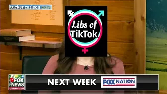 Woman who runs Libs of TikTok to reveal her identity on 'Tucker Carlson Today'