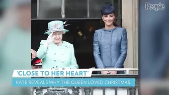 Kate Middleton Shares What Queen Elizabeth Loved About Christmas | PEOPLE