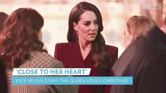 Kate Middleton Shares What Queen Elizabeth Loved About Christmas | PEOPLE