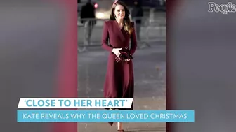 Kate Middleton Shares What Queen Elizabeth Loved About Christmas | PEOPLE