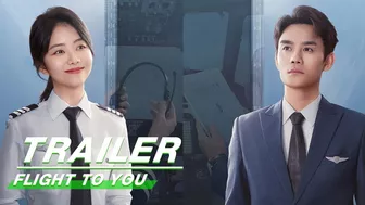 Trailer: To be the Best Pilots | Flight To You | 向风而行 | iQIYI