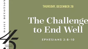 The Challenge to End Well – Daily Devotional