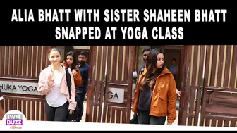 Alia Bhatt With Sister Shaheen Bhatt Snapped At Yoga Class