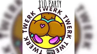 810 Jalen - 810 Party ( twerk song) (Official Audio)