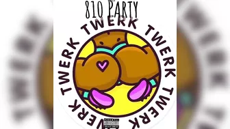 810 Jalen - 810 Party ( twerk song) (Official Audio)