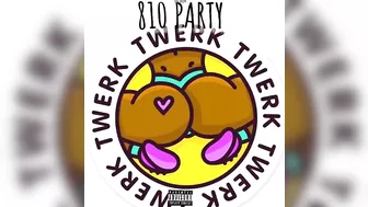 810 Jalen - 810 Party ( twerk song) (Official Audio)