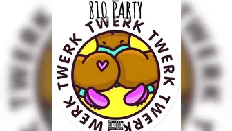 810 Jalen - 810 Party ( twerk song) (Official Audio)