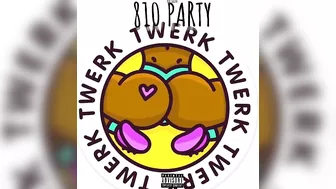 810 Jalen - 810 Party ( twerk song) (Official Audio)