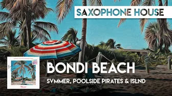 svmmer, Poolside Pirates & ISLND - Bondi Beach