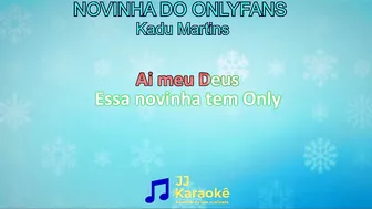 Novinha do OnlyFans (Tchan Ram Tchan Tchan)- Kadu Martins - Karaokê