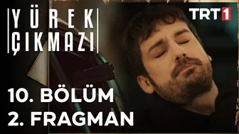 Yürek Çıkmazı 10. Bölüm 2. Fragman