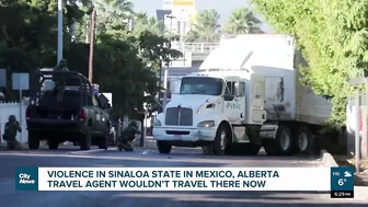 Violence in Sinaloa State in Mexico, Alberta travel agent wouldn’t travel there now