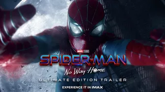 Spider-Man: No Way Home | Ultimate Edition Trailer | Experience It In IMAX ®