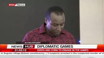 Diplomatic games: Kenya and China to engage in friendly games to foster culture and tourism