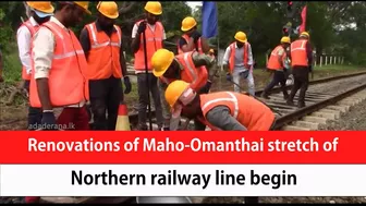 Renovations of Maho-Omanthai stretch of Northern railway line begin (English)