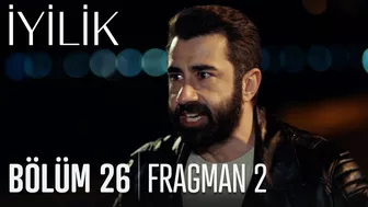 İyilik 26. Bölüm 2. Fragmanı