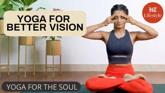 Yoga for Better Vision | Yoga For The Soul | HT Lifestyle