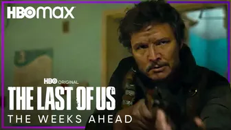 The Weeks Ahead Trailer | The Last of Us | HBO Max