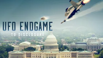 UFO Endgame To Disclosure [Official Trailer]