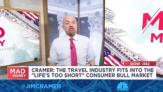 Jim Cramer explains what's driving the run in travel stocks