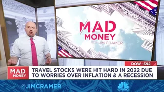 Jim Cramer explains what's driving the run in travel stocks