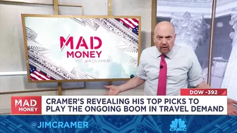 Jim Cramer explains what's driving the run in travel stocks