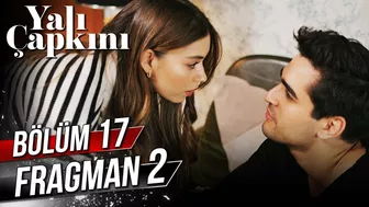 Yalı Çapkını 17. Bölüm 2. Fragman