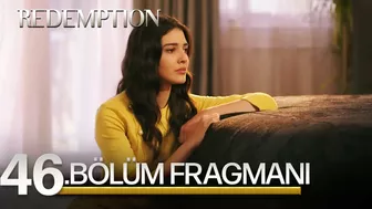 Esaret 46. Bölüm Fragmanı | Redemption Episode 46 Promo