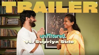 Trailer | Unfiltered By Samdish ft. Supriya Sule | Member Of Parliament, Nationalist Congress Party