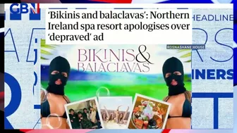 'Bikinis and balaclavas': Northern Ireland spa resort apologies over 'depraved' ad ???? Headliners