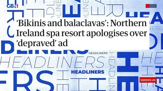 'Bikinis and balaclavas': Northern Ireland spa resort apologies over 'depraved' ad ???? Headliners