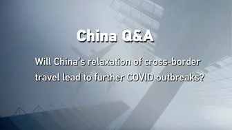 China Q&A: China's decision to relax travel restrictions